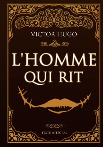 Victor Hugo L'homme Qui Rit - Texte intégral: Édition illustrée | Comprachicos | 533 pages von Independently published